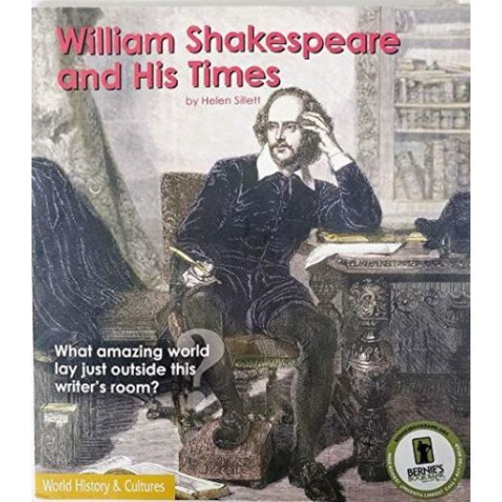 World History & Cultures: William Shakespeare and His Times by Helen Sillett (Pa